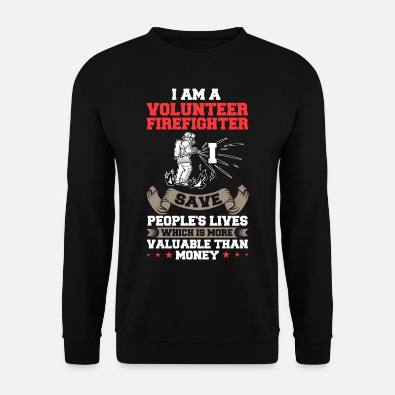 Volunteer Firefighter Firefighter Volunteers - Unisex Sweatshirt - black