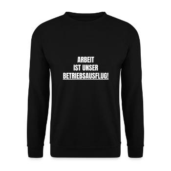 Arbeit ist unser Betriebsausflug! - Unisex Pullover - Schwarz - Vorne - Alina (178cm) & Michal (187cm)