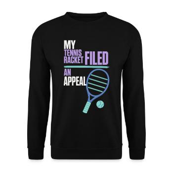 Tennis – My Tennis Racket Filed an Appeal - Unisex Pullover - Schwarz - Vorne - Alina (178cm) & Michal (187cm)