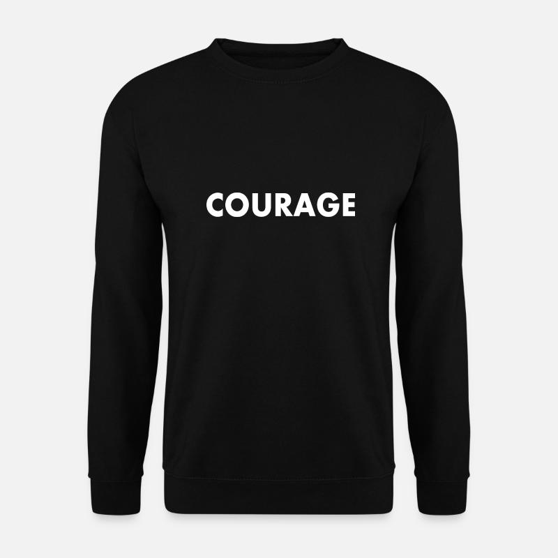 Courage - Unisex Sweatshirt - black
