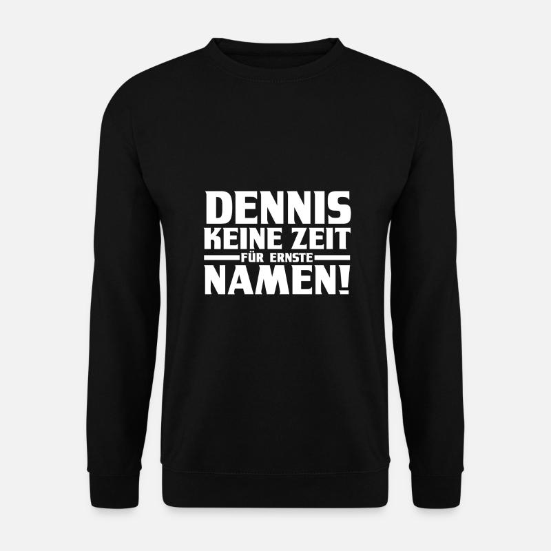First name Dennis - Unisex Sweatshirt - black
