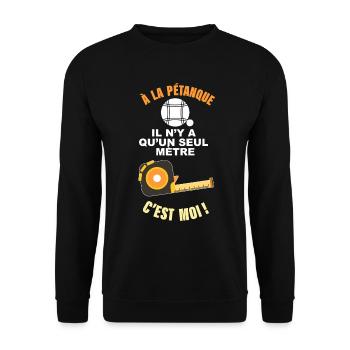 Pétanque la mesure du mètre ! - Sweat-shirt Unisexe - noir - Devant - Alina (178cm) & Michal (187cm)