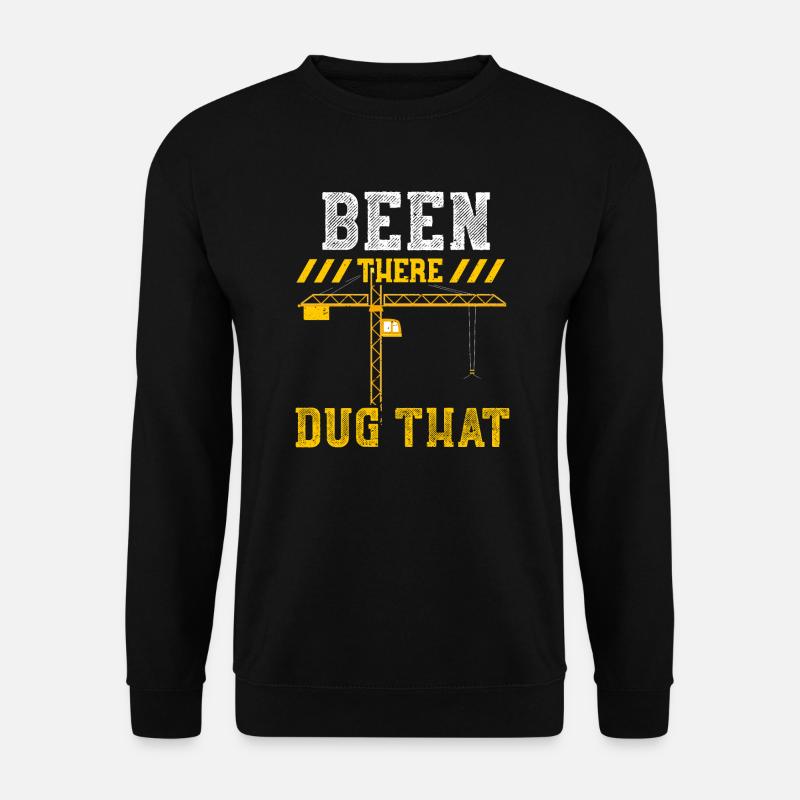 Been There Dug That - Unisex Pullover - Schwarz