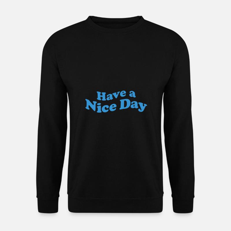 nice day black - Unisex Pullover - Schwarz