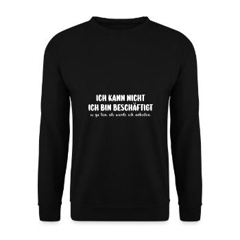 Je ne peux pas travailler, je suis occupé - Sweat-shirt Unisexe - noir - Devant - Alina (178cm) & Michal (187cm)