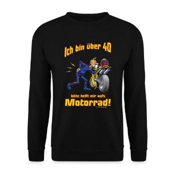 MD - Biker Shirt Design ich bin über 40 bitte - Unisex Pullover - Schwarz - Vorne - Alina (178cm) & Michal (187cm)