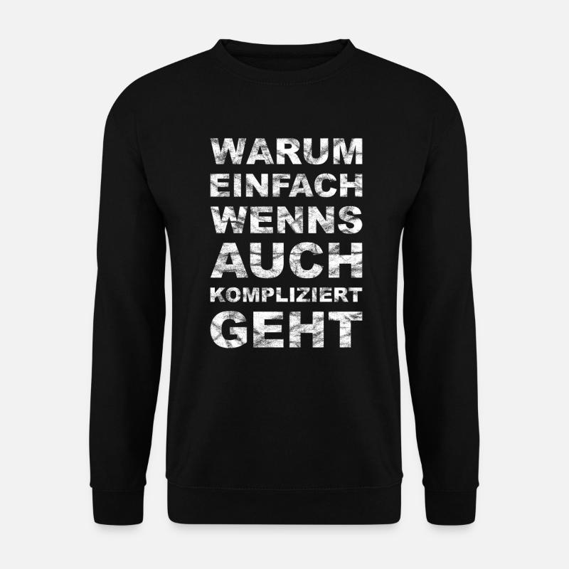 Warum Einfach - Kompliziert - vintage weiss - Unisex Pullover - Schwarz