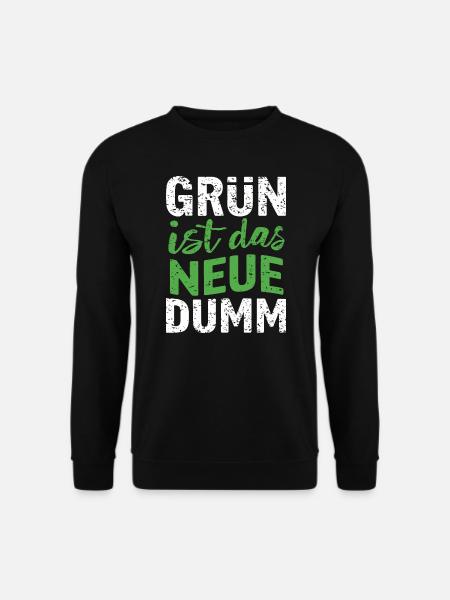 Grün ist das Neue dumm Neuwahlen - Unisex Pullover - Schwarz