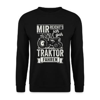 Mir reichts ich geh Traktor fahren Bauer Landwirt - Unisex Pullover - Schwarz - Vorne - Alina (178cm) & Michal (187cm)