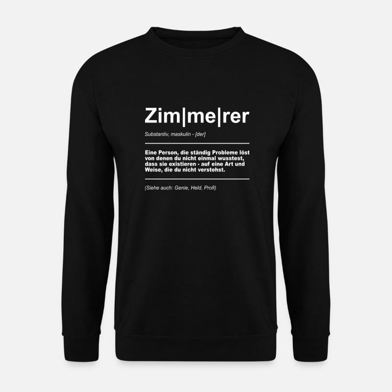 Zimmerer Zimmermann Handwerk Zimmerei Holz Meister - Unisex Pullover - Schwarz