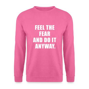 Feel the fear and do it anyway Gift - Unisex Pullover - Pink - Vorne