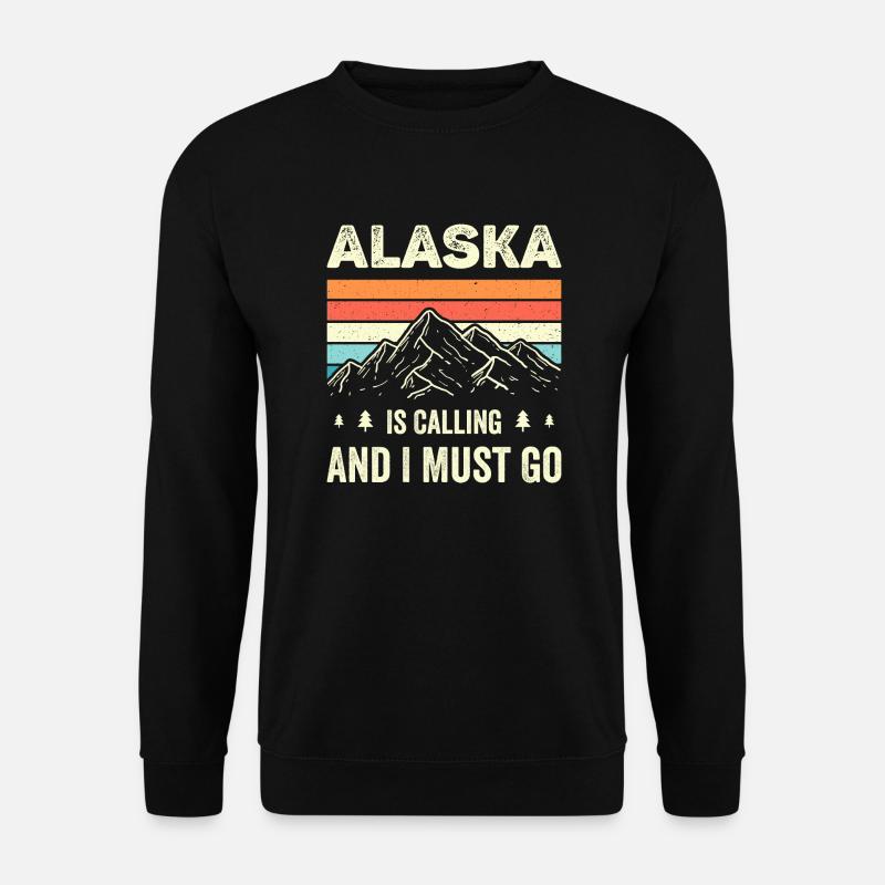 Alaska ruft und ich muss gehen - Unisex Pullover - Schwarz