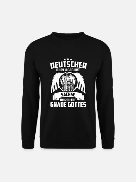 SACHSE DURCH DIE GNADE GOTTES - SACHSEN - GESCHENK - Unisex Pullover - Schwarz