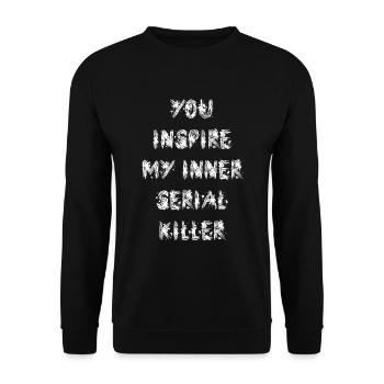 Tu inspires mon tueur en série intérieur - Sweat-shirt Unisexe - noir - Devant - Alina (178cm) & Michal (187cm)