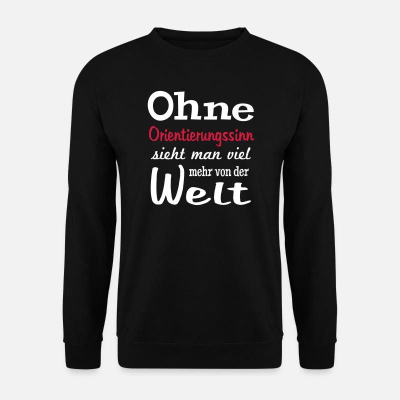 lustige Sprüche Urlaub Orientierungssinn Frauen - Unisex Pullover - Schwarz