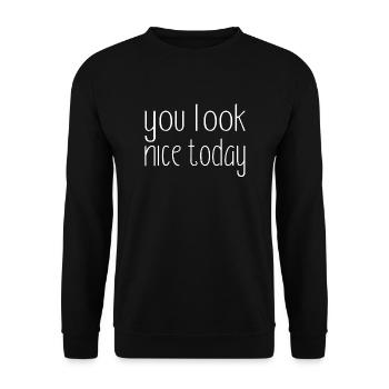 You look good today | Make others happy - Unisex Sweatshirt - black - Front - Alina (178cm) & Michal (187cm)