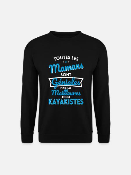 Mamans géniales les meilleures sont Kayakistes - Sweat-shirt Unisexe - noir