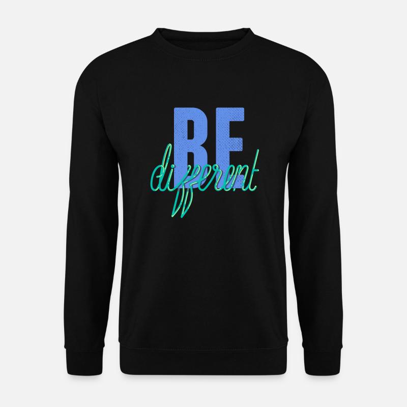 Be different- Sei anders! - Unisex Pullover - Schwarz