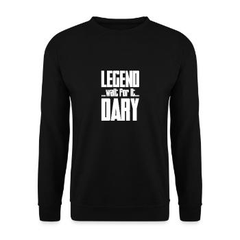 LEGEND ... WAIT FOT IT ... DARY - Unisex Sweatshirt - black - Front - Alina (178cm) & Michal (187cm)