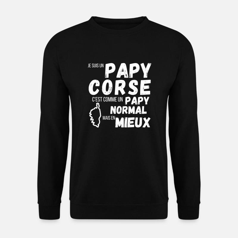 Un papy Corse c'est comme un papy normal cadeau - Sweat-shirt Unisexe - noir