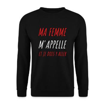 MA FEMME M APPELLE ET JE DOIS Y ALLER - Sweat-shirt Unisexe - noir - Devant - Alina (178cm) & Michal (187cm)