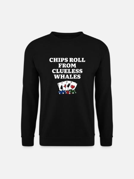 Chips Roll from Clueless Whales Poker Funny Poker - Unisex Sweatshirt - black