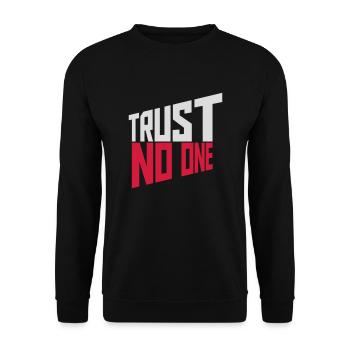 trust no one Zitat - Unisex Pullover - Schwarz - Vorne - Alina (178cm) & Michal (187cm)