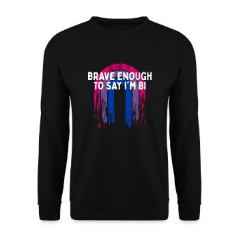 Brave Enough to Say I'm Bi Bisexual LGBTQ Bi - Unisex Sweatshirt - black - Front - Alina (178cm) & Michal (187cm)