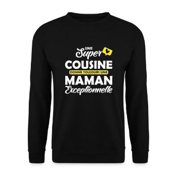 une super cousine donne une maman exceptionnelle - Sweat-shirt Unisexe - noir - Devant - Alina (178cm) & Michal (187cm)
