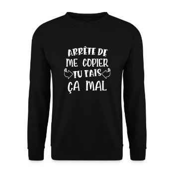 arrête de me copier - Sweat-shirt Unisexe - noir - Devant - Alina (178cm) & Michal (187cm)