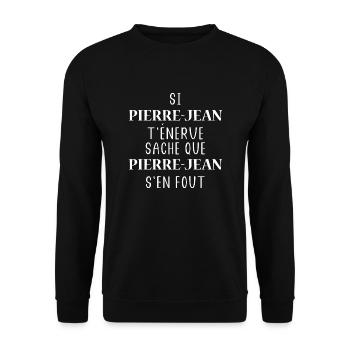 Si t'énerve sache que PIERRE JEAN - Sweat-shirt Unisexe - noir - Devant - Alina (178cm) & Michal (187cm)