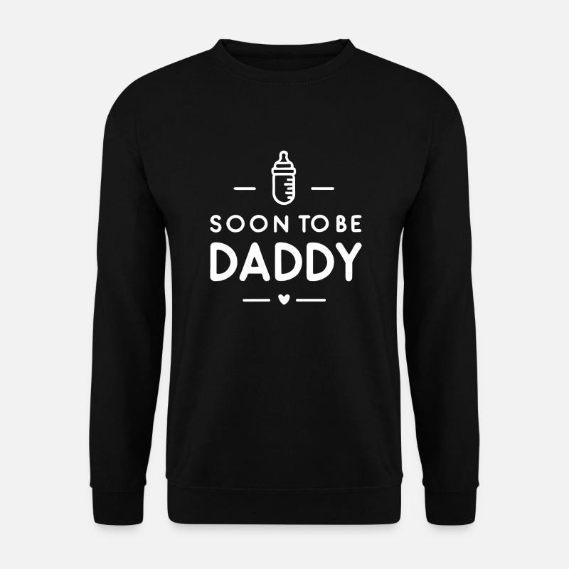 Soon to Be Daddy - Unisex Sweatshirt - black