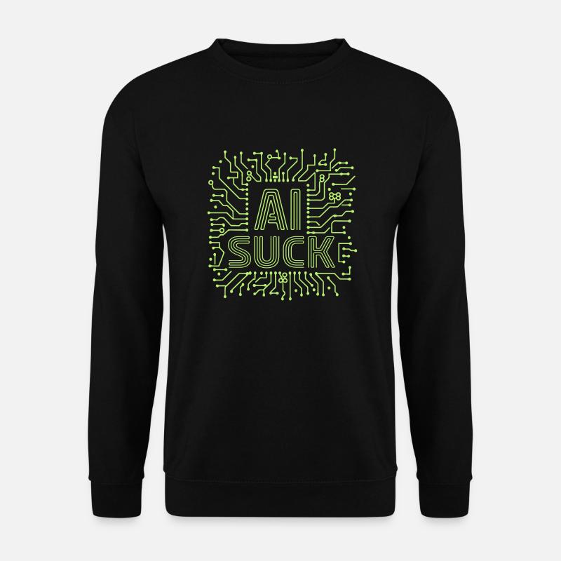 AI Suck Quote Fun - Unisex Sweatshirt - black