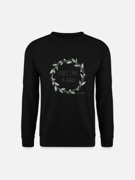 Free Like a Bird – Naturinspirierter Spruch - Unisex Pullover - Schwarz