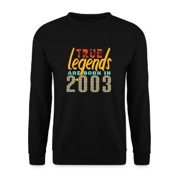 The True Legends were born in 2003. Year 2025. - Unisex Sweatshirt - black - Front - Alina (178cm) & Michal (187cm)