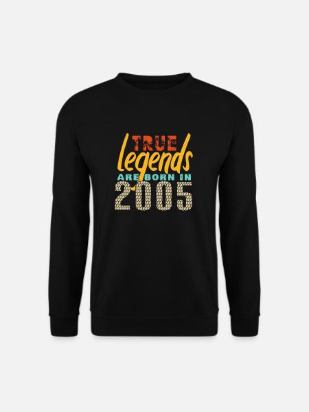 Die True Legends wurden 2005 geboren. Jahr 2025. - Unisex Pullover - Schwarz