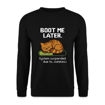 Boot Me Later – System Suspended Due to Cuteness - Unisex Sweatshirt - black - Front - Alina (178cm) & Michal (187cm)