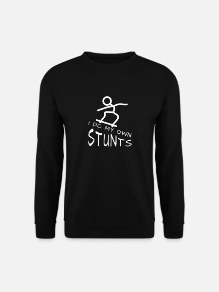 Skateboard stunt, I do my own stunts, Spruch - Unisex Pullover - Schwarz