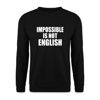 impossible is not english - england - Unisex Sweatshirt - black - Front - Alina (178cm) & Michal (187cm)