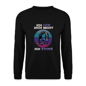 Ich hör dich nicht ich zocke Gamer Gaming Retro - Unisex Pullover - Schwarz - Vorne - Alina (178cm) & Michal (187cm)