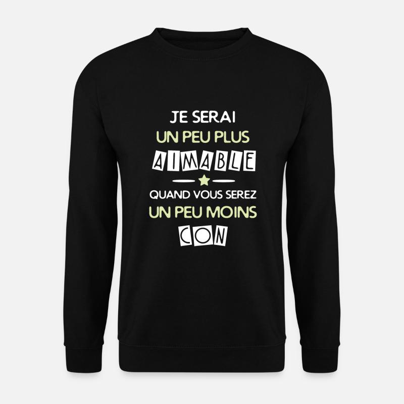 un peu plus aimable - Sweat-shirt Unisexe - noir