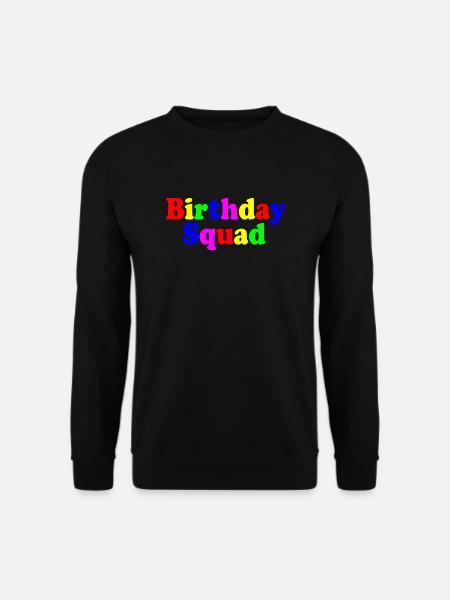 Birthday squad - Unisex Sweatshirt - black
