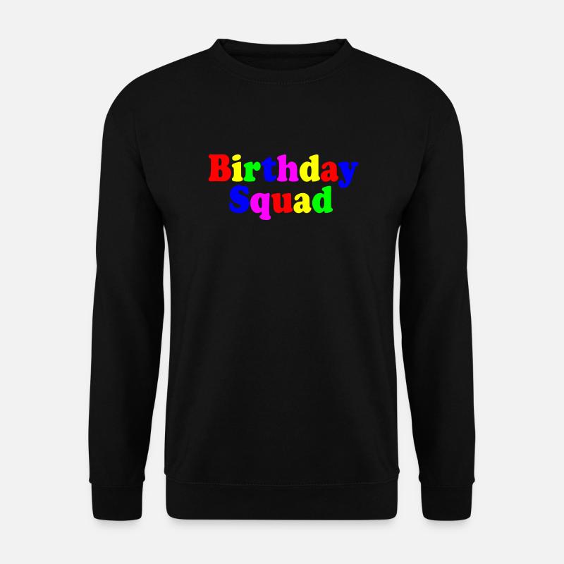 Birthday squad - Unisex Sweatshirt - black