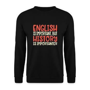 Geschichte ist wichtig Lustiger Spruch - Unisex Pullover - Schwarz - Vorne - Alina (178cm) & Michal (187cm)