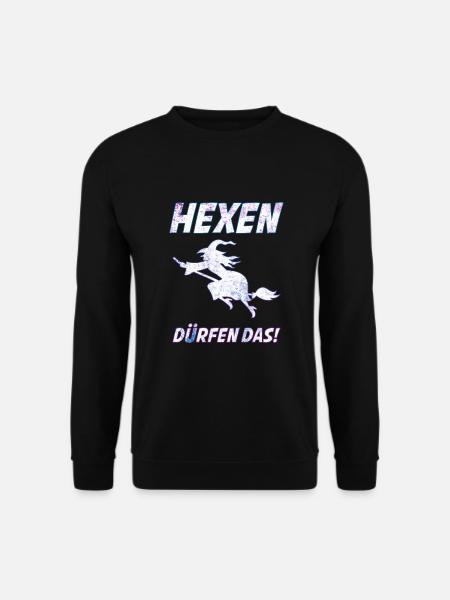 Hexen duerfen das | Halloween T-Shirt - Unisex Pullover - Schwarz
