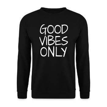 Good Vibes only positiv Meditaion Yoga - Unisex Pullover - Schwarz - Vorne - Alina (178cm) & Michal (187cm)