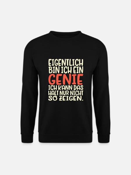 Eigentlich bin ich ein Genie Ironie Fun - Unisex Pullover - Schwarz