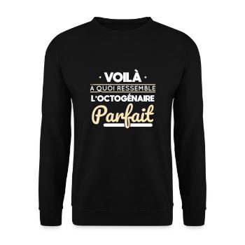 Anniversaire 80 ans - Octogénaire parfait - Sweat-shirt Unisexe - noir - Devant - Alina (178cm) & Michal (187cm)