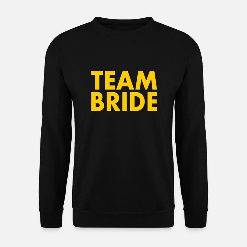 Team bride - Sweat-shirt Unisexe - noir
