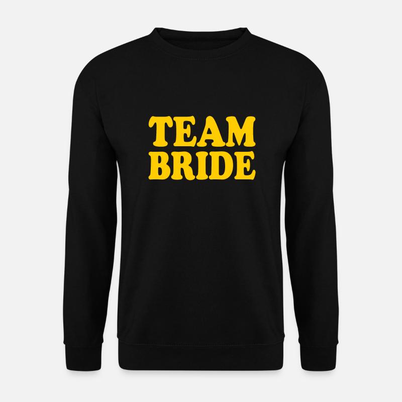Team bride - Unisex Pullover - Schwarz